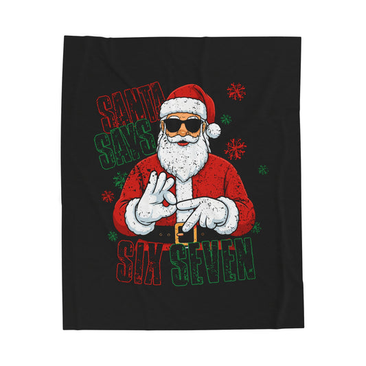 Santa Says Six Seven Velveteen Plush Blanket