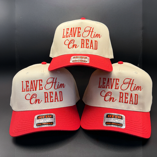 Leave Him On Read Hat